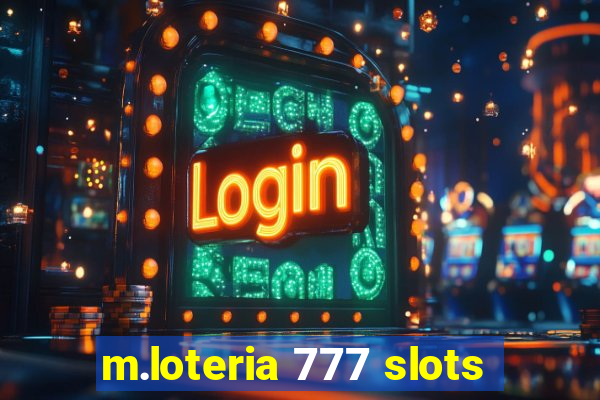 m.loteria 777 slots